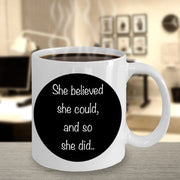 Inspirational mug Inspirational Gifts She believed she could Faith Inspirational quote best friends gift gift for women coffee cup mugs