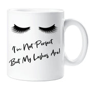 Lashes Mug I'm Not Perfect But My Lashes Are Ceramic Novelty Present Gift Mothers Day Cup Present