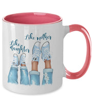 Like Mother Like Daughter Mug Mothers Day gift for mom from daughter Gift for mother birthday gift for mom