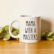 Masters Degree Graduation Gift For Mom Masters Degree Gift Masters Graduation Masters Degree Mom Mug Mom Graduate MBA Gifts Mothers Day