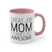 Mom Christmas Gift from Daughter  Great Job Mom Funny Coffee Mug  Mom Gifts Mother39s Day Gifts for Mom Mom Mug Mom Birthday Gift