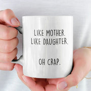 Mom Gifts from Daughter Mother39s Day Funny Mom Gift Idea Christmas Birthday Gift for Mom from Daughter Funny Mom Coffee Mug Like Mother
