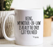 Mom Mug Being My Mother In Law Is The Only Gift Mom Gift Gifts For Mom Mom Coffee Mug Mom Birthday Gift Mother39s Day Gift Mother Gift