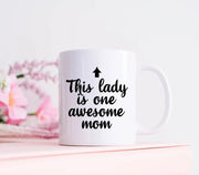 Mom Mug Mother39s Day Gift Awesome Mom Funny Mom Gift Mother Gift Mom Coffee Mug This Lady Is Awesome Awesome Mother39s Day Gift