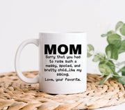 Mom Mug Mother39s Day Gift From Your Favorite Funny Mom Gift Mother Gift Mom Coffee Mug Sorry About My Sibling Funny Brother Sister