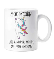 Moodycorn Mug Unicorn Moodycorn Like A Normal Moody But More Awesome