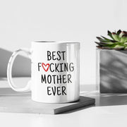 Mother Gifts Mothers Day Gift Gift for Mother Mother Coffee Mug Mother Present Best Mother Ever Funny Mother Gift Mother Tea Cup