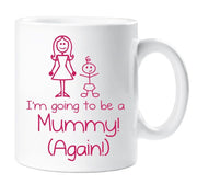 Mug Mummy I'm Going to be a Mummy Again Mug Mothers Day Mug Gift New Dad Mummy Present Pregnancy Gift Baby Shower