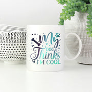 My Dog Thinks I_m Cool with Green Galaxy font Mugs