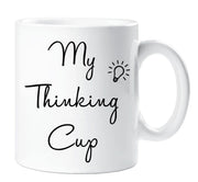 My Thinking Cup  Mug Ceramic Novelty Present Gift Funny Cup Valentines Present