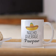 Pawpaw Gifts Nacho Average Pawpaw Mug Gifts for Grandpa Pawpaw Coffee Mug Gift for Pawpaw Best Pawpaw Gift father39s day for pawpaw