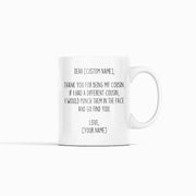 Personalized Cousin Gifts Custom Name Mug Gifts for Cousin Cousin Gift Idea Cousin Gift for Men Cousin Gift Women Customized Gifts