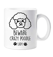 Poodle Mug Beware Crazy poodle Lady Dog Mothers Day Birthday Christmas Pet Present