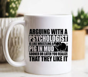 Psychologist Mug Arguing With A Pig In Mud Psychology Mug Psychology Gift For Psychology Major Psychology Coffee Mug Psychologist Gift