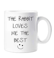 Rabbit Mug The Rabbit Loves Me The Best Funny Mug Cup Husband Wife Boyfriend Girlfriend Gift