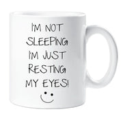 Sarcasm Mug I'm Not Sleeping I'm Just Resting My Eyes Funny Novelty Ceramic Cup Gift Friend