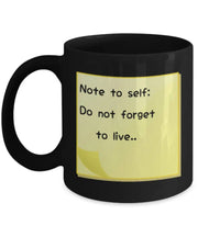 Self love Mug Self Care Inspirational quotes gift for her  Mental Health Anxiety Note to self remember to live inspirational black mug mugs
