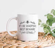Shakespeare Mug If I Be Waspish Mug Literature Coffee Mug Literature Gifts Powerful Woman Mug Feminist Mug English Teacher Mug