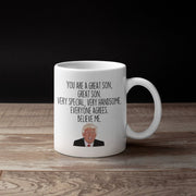 Son Mug Funny Son Gift for Son Gift from Mom Son Trump Mug Son Gift Idea Son Coffee Mug Son Christmas Gift from Dad Son Birthday Gift