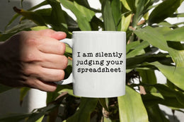 Spreadsheet Mug Spreadsheet Gift Accountant Mug I Am Silently Judging Your Spreadsheet Accountant Coffee Mug Gift For Boss Coworker