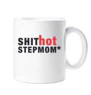 Step Mom Mug Shit Hot Step Mom Gift Cup Present Birthday Christmas