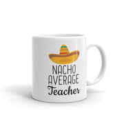 Teacher Mug Nacho Average Teacher Teacher Gift Teacher Gift Idea Personalized Teacher Mug Gift For Teacher Teacher Thank You