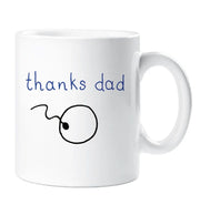 Thanks Dad Conception Conceived Mug Funny Fathers Day Gift Present Birthday Christmas