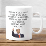Trump Uncle Mug - Funny Trump Gift for Uncles - Gift from Niece - Uncle Birthday Gift - Uncle Coffee Cup - Best Uncle Ever Gift from Nephew