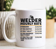 Welder Mug Welder Gift Welder Coffee Mug Gifts For Welders Welder Hourly Rate Welder Birthday Gift Gifts For Dad Metalworker Gift