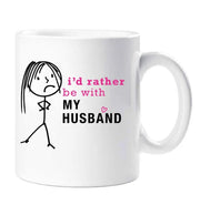 Wife Mug Ladies I'd Rather Be With My Husband Mug Cup Wife Gift Present Valentines Birthday Christmas