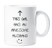 Wife Mug This Gal Has An Awesome Husband Ceramic Novelty Present Gift Valentines Day Cup Present